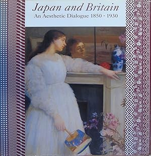 Seller image for Japan and Britain: An Aesthetic Dialogue 1850-1930 for sale by Hanselled Books