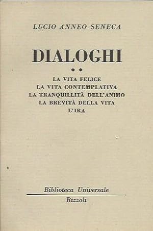 Imagen del vendedor de Dialoghi. La vita felice. La vita contemplative. La tranquillit dell'animo. La brevit della vita. L'ira a la venta por librisaggi