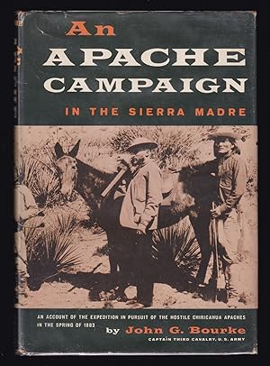 Seller image for An Apache Campaign in the Sierra Madre: An Account of the Expedition in Pursuit of the Hostile Chiricahua Apaches in the Spring of 1883 for sale by JNBookseller