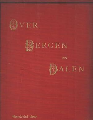 Over bergen en dalen. Tochtjes door de schoonste streken van Europa