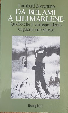 Immagine del venditore per Da Belami a Lili Marlene, quello che il corrispondente di guerra non scrisse venduto da librisaggi