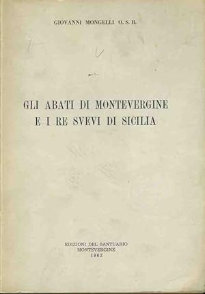 Seller image for Gli abati di Montevergine e i re svevi di Sicilia for sale by librisaggi