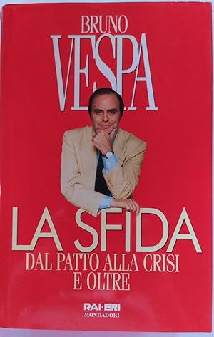 La sfida Dal patto alla crisi e oltre