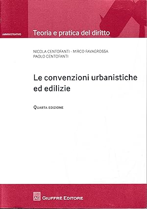 Bild des Verkufers fr Le convenzioni urbanistiche ed edilizie zum Verkauf von librisaggi