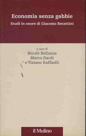 Economie senza gabbie. Studi in onore di Giacomo Becattini