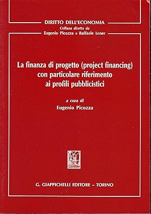 Bild des Verkufers fr La finanza di progetto (project financing) con particolare riferimento ai profili pubblicistici zum Verkauf von librisaggi