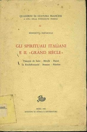 Immagine del venditore per Gli spirituali italiani e il grand siecle venduto da librisaggi