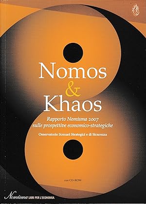 Nomos and Khaos. Rapporto Nomisma 2007 sulle prospettive economico-strategiche. Con CD-ROM