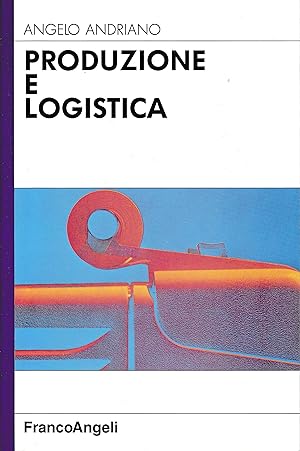 Seller image for Produzione e logistica for sale by librisaggi