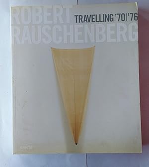 Seller image for Robert Rauschenberg. Travelling '70-'76 for sale by librisaggi
