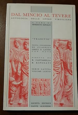 Seller image for Dal Mincio al Tevere : antologia delle opere virgiliane for sale by librisaggi