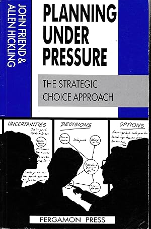 Seller image for Planning Under Pressure: The Strategic Choice Approach for sale by librisaggi