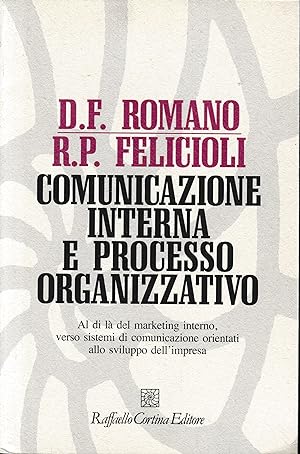 Imagen del vendedor de Comunicazione interna e processo organizzativo. Al di l del marketing interno, verso sistemi di comunicazione orientati allo sviluppo dell'impresa a la venta por librisaggi