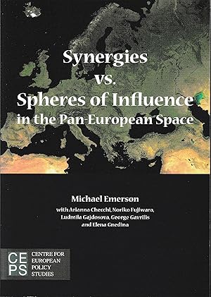 Synergies Vs. Spheres of Influence in the Pan-European Space