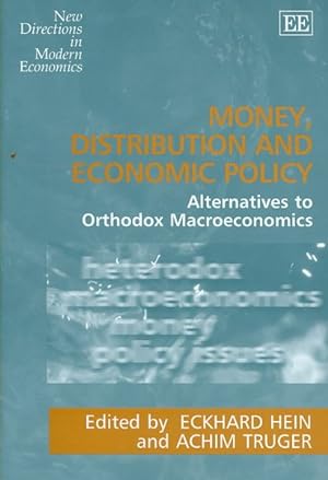 Imagen del vendedor de Money, Distribution and Economic Policy : Alternatives to Orthodox Macroeconomics a la venta por GreatBookPrices