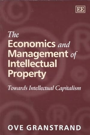 Seller image for Economics and Management of Intellectual Property : Towards Intellectual Capitalism for sale by GreatBookPrices