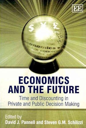 Immagine del venditore per Economics and the Future : Time and Discounting in Private and Public Decision Making venduto da GreatBookPrices