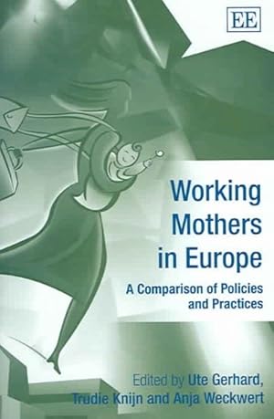 Immagine del venditore per Working Mothers in Europe : A Comparison of Policies And Practices venduto da GreatBookPrices