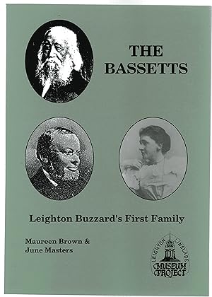 The Bassetts : Leighton Buzzard's First Family - Quakers, Drapers, Bankers (SIGNED COPY)