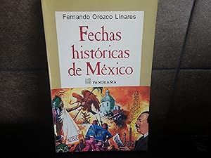 Immagine del venditore per Fechas Historicas de Mexico: Las efemerides mas destacadas desde la epoca Prehispanica hasta nuestros dias. Fernando Orozco Linares. venduto da Lauso Books