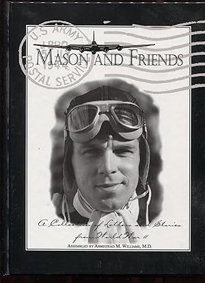 Mason and Friends, A Collection of Letters and Stories from World War II