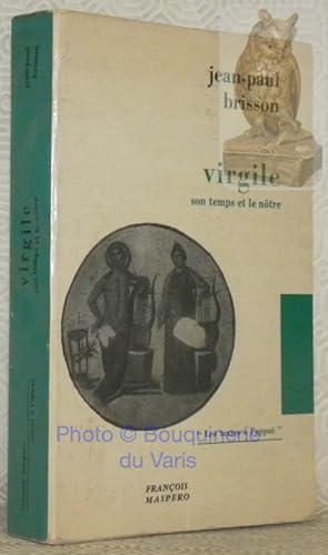 Bild des Verkufers fr Virgile, son temps et le ntre. Collection Les textes  l'appui. zum Verkauf von Bouquinerie du Varis