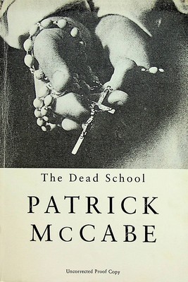 Bild des Verkufers fr The Dead School Uncorrected Proof copy. zum Verkauf von Kennys Bookshop and Art Galleries Ltd.