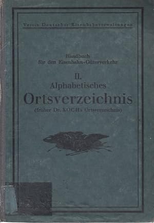 Handbuch für den Eisenbahn-Güterverkehr, T 2: Ortsverzeichnis (früher Dr. Kochs Ortsverzeichnis);...