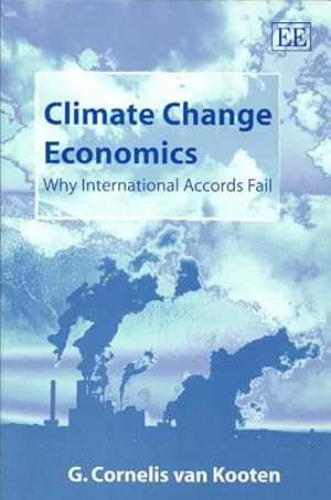 Seller image for Climate Change Economics : Why International Accords Fail for sale by GreatBookPrices