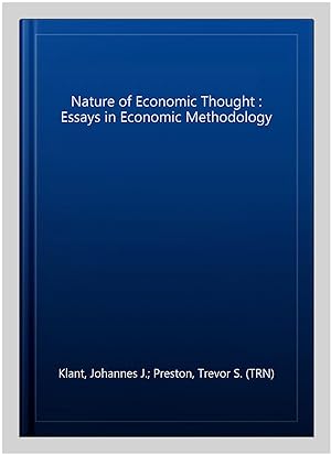 Seller image for Nature of Economic Thought : Essays in Economic Methodology for sale by GreatBookPrices