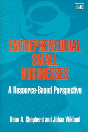 Bild des Verkufers fr Entrepreneurial Small Businesses : A Resource-based Perspective zum Verkauf von GreatBookPrices