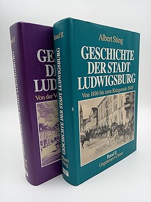 Geschichte der Stadt Ludwigsburg; Band 1 und 2 (2 Bände) Band 1: Von der Vorgeschichte bis zum Ja...