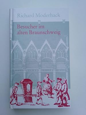 Seller image for Besucher im alten Braunschweig 1438-1913 for sale by Antiquariat Smock