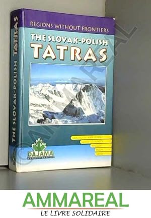 Bild des Verkufers fr The Slovak-Polish Tatras: Landscape and People: Guide to Places; History; Maps; Information zum Verkauf von Ammareal