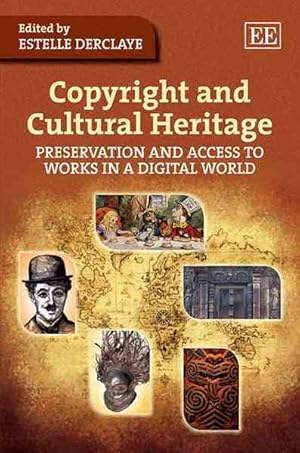 Seller image for Copyright and Cultural Heritage : Preservation and Access to Works in a Digital World for sale by GreatBookPrices