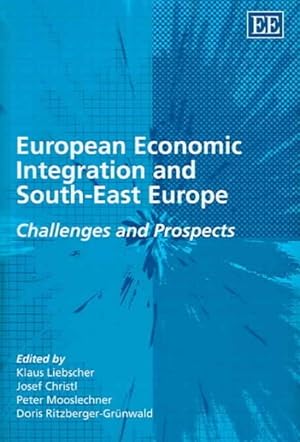 Imagen del vendedor de European Economic Integration And South-east Europe : Challenges And Prospects a la venta por GreatBookPricesUK