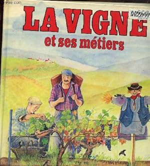 Bild des Verkufers fr La vigne et ses mtiers zum Verkauf von Le-Livre