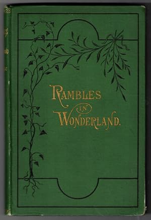 Seller image for Rambles in Wonderland: or, Up the Yellowstone, and Among the Geysers and Other Curiosities of the National Park for sale by Ken Sanders Rare Books, ABAA
