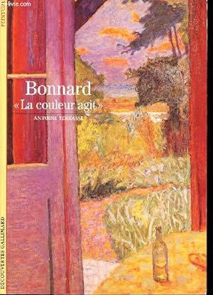 Bild des Verkufers fr Bonnard "La couleur agit" zum Verkauf von Le-Livre