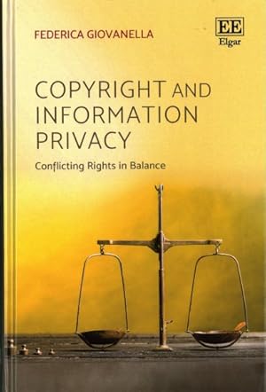 Immagine del venditore per Copyright and Information Privacy : Conflicting Rights in Balance venduto da GreatBookPricesUK