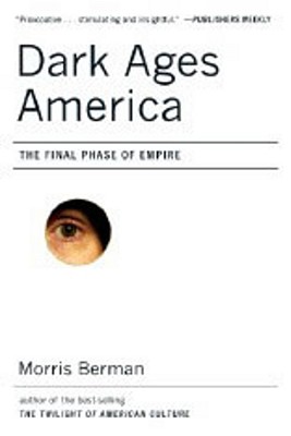 Imagen del vendedor de Dark Ages America: The Final Phase of Empire (Paperback or Softback) a la venta por BargainBookStores