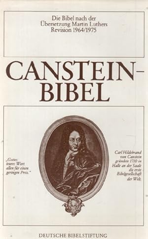 Die Canstein-Bibel oder die ganze Heilige Schrift des alten und neuen Testaments nach der Überset...