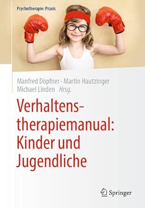 Bild des Verk�ufers f�r Verhaltenstherapiemanual: Kinder und Jugendliche zum Verkauf von AHA-BUCH GmbH