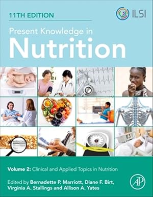 Seller image for Present Knowledge in Nutrition : Clinical and Applied Topics in Nutrition for sale by GreatBookPrices