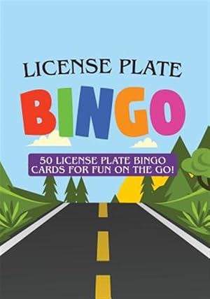 Seller image for License Plate Bingo: 50 License Plate Bingo Cards for Fun on the Go! for sale by GreatBookPrices