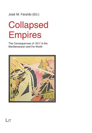Imagen del vendedor de Collapsed Empires : The Consequences of 1917 in the Mediterranean and the World a la venta por GreatBookPrices