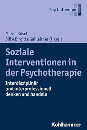 Seller image for Soziale Interventionen in Der Psychotherapie : Interdisziplinar Und Interprofessionell Denken Und Handeln -Language: german for sale by GreatBookPrices