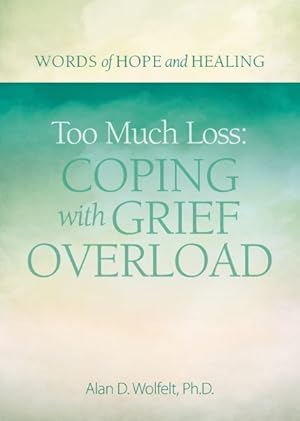 Immagine del venditore per Too Much Grief : Coping With Grief Overload venduto da GreatBookPrices