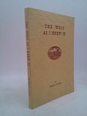 Seller image for The West as I Knew It SIGNED by Ankeny, Nesmith for sale by Earthlight Books