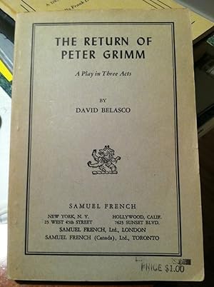 The Return of Peter Grimm, a play in three acts by Belasco, David by Belasco, David
